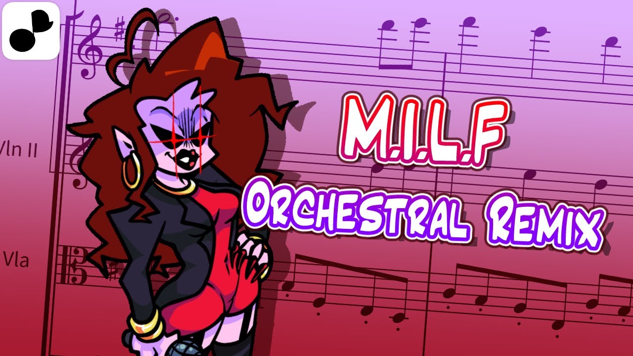 M.I.L.F - Orchestral Remix / Friday Night Funkin'
