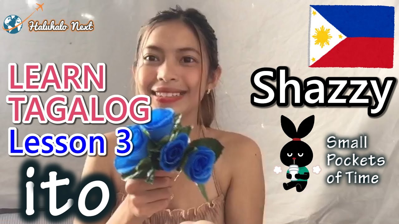 (レッスン３)スキマ時間で学べる！フィリピーナShazzyのタガログ語レッスン