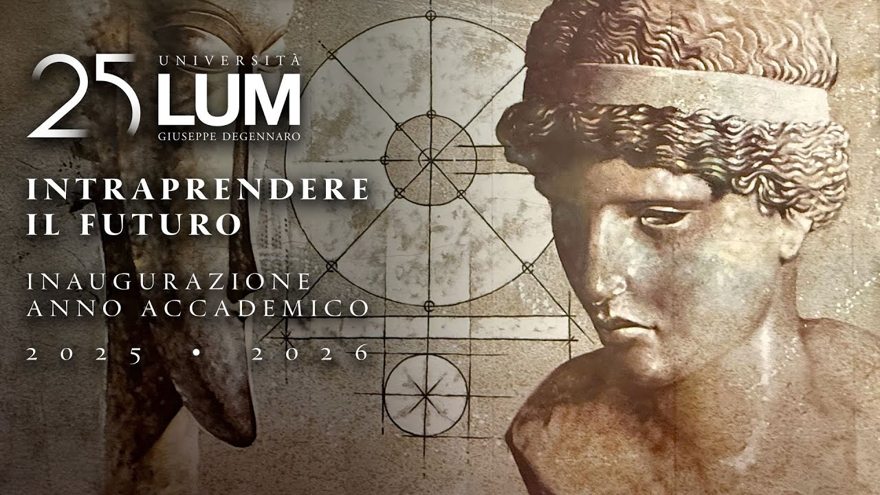 Intraprendere il futuro - Inaugurazione Anno Accademico 2025 / 2026 LUM