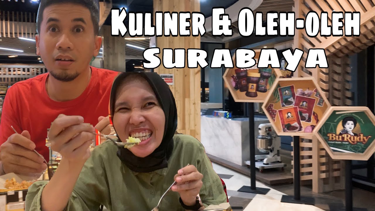 ARIZAL FAMILY | REVIEW RESTO BARUNYA BU RUDI YANG LEGENDARIS DAN TEMPAT OLEH OLEH SURABAYA