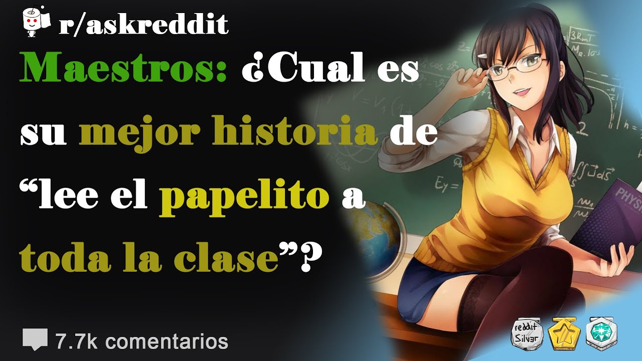 Lee el papelito a toda la clase - Preguntas de Reddit en español