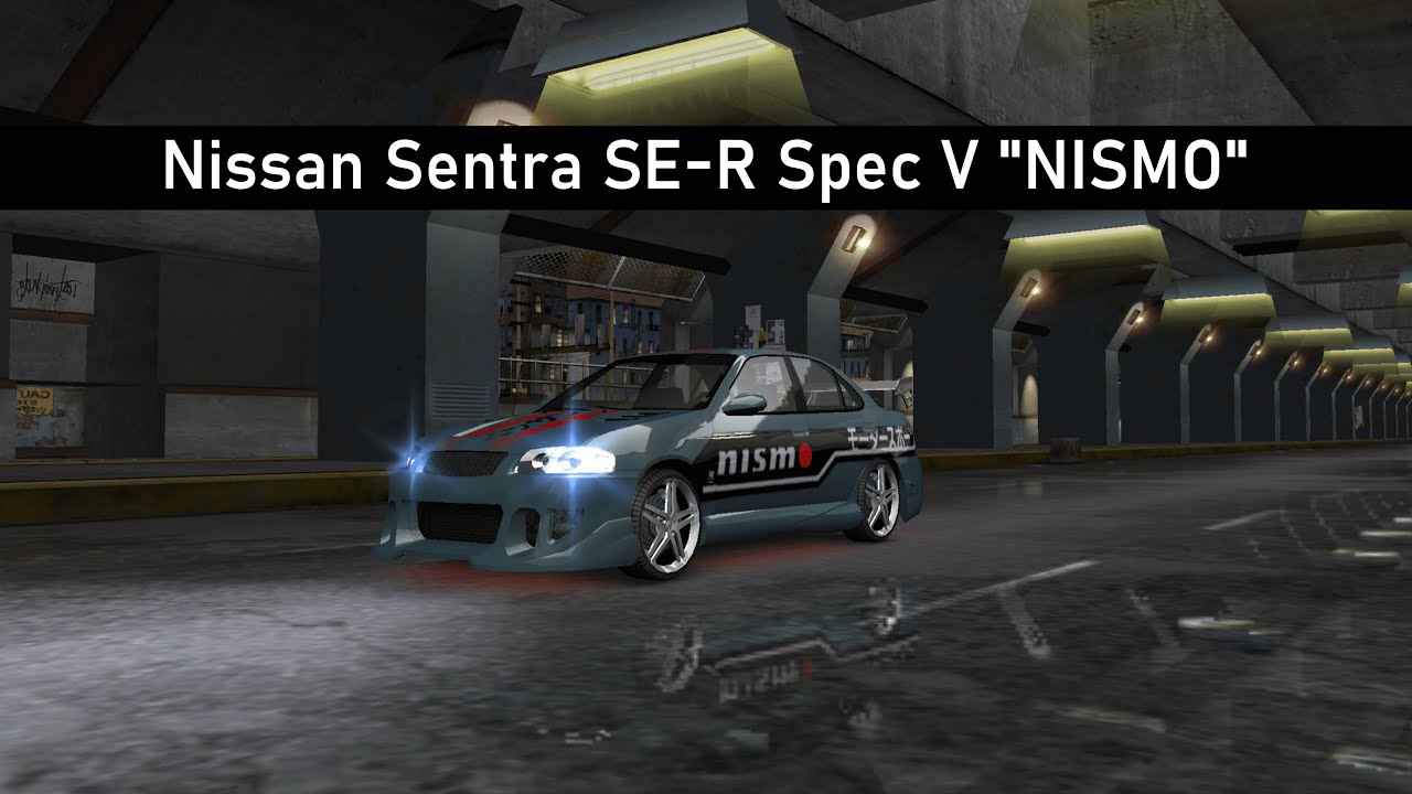 NFS Underground | Кастомизация Nissan Sentra SE-R Spec V 2004 года 