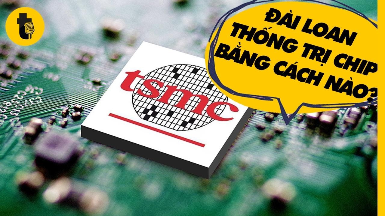 ĐÀI LOAN THỐNG TRỊ CHIP BẰNG CÁCH NÀO ?