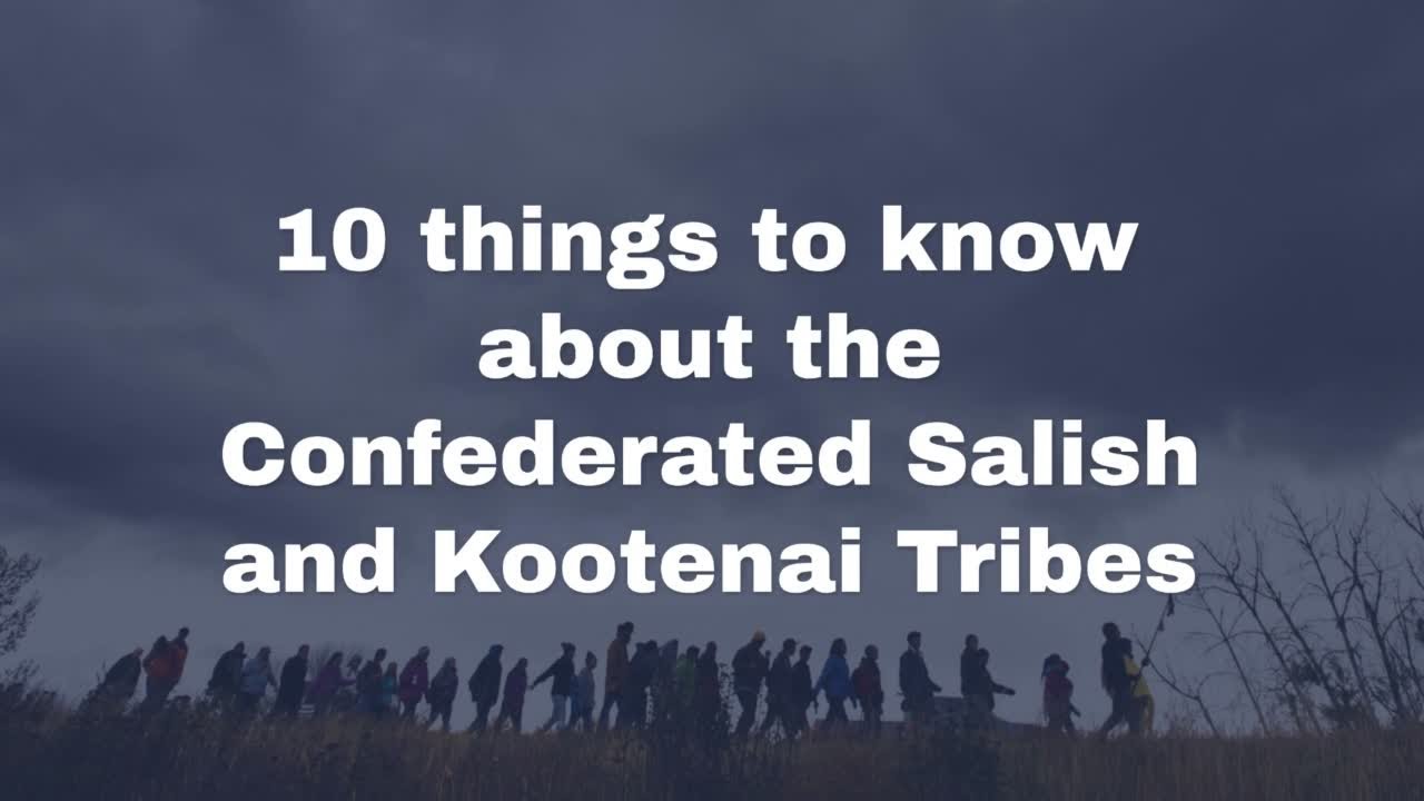 10 things to know about the Confederated Salish and Kootenai Tribes