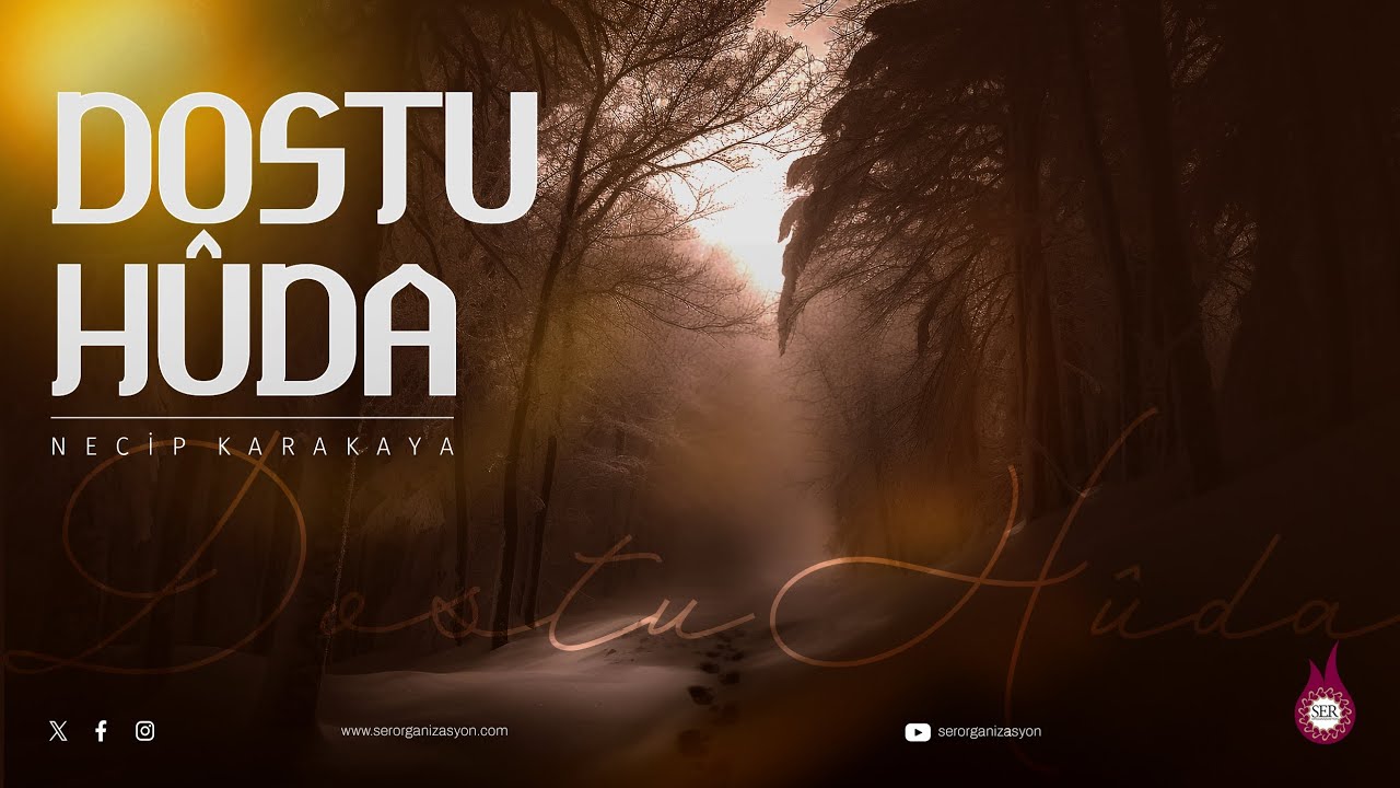 Dostu Hûda - Necip Karakaya