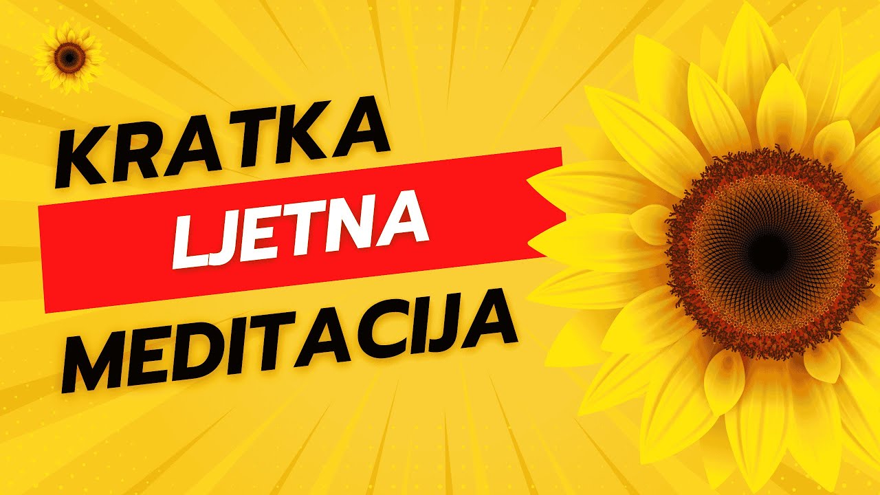 🌞 Ljetna meditacija: Osjeti lakoću i ispunjenost u sebi (15 min za povezanost i unutarnji mir)🌻