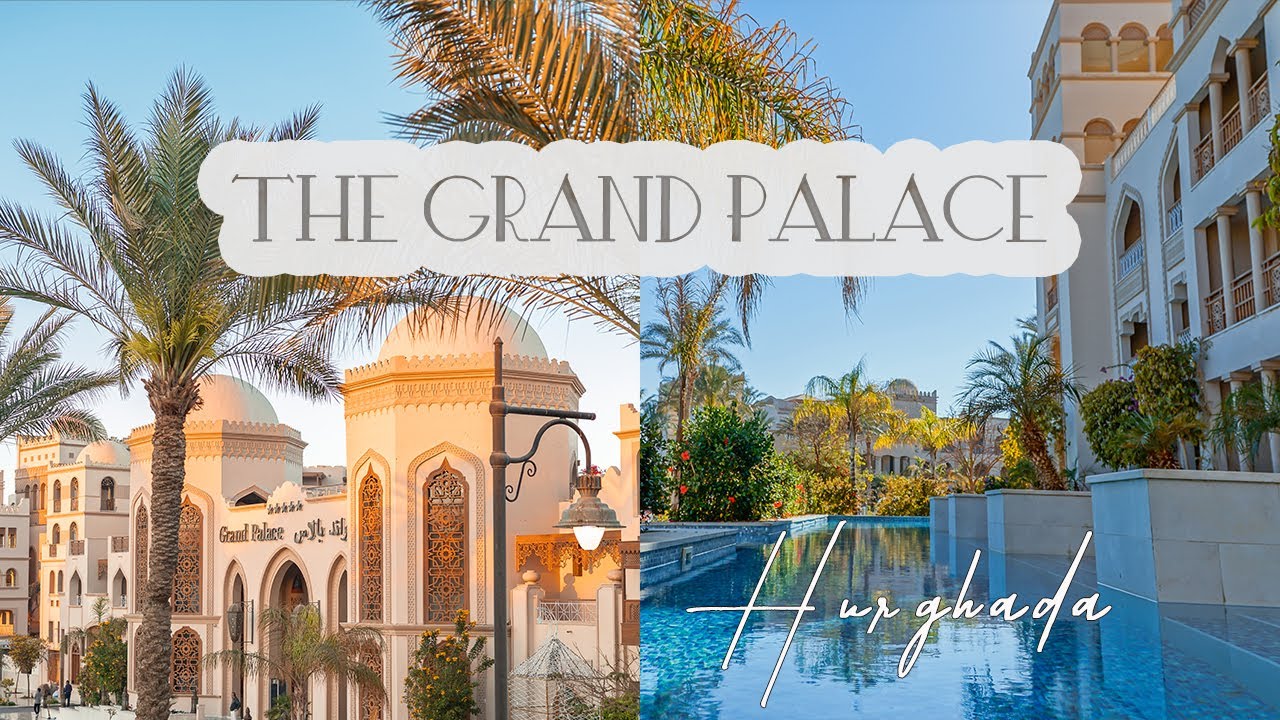 🌴 The Grand Palace - Adults Only | Hurghada 🇪🇬