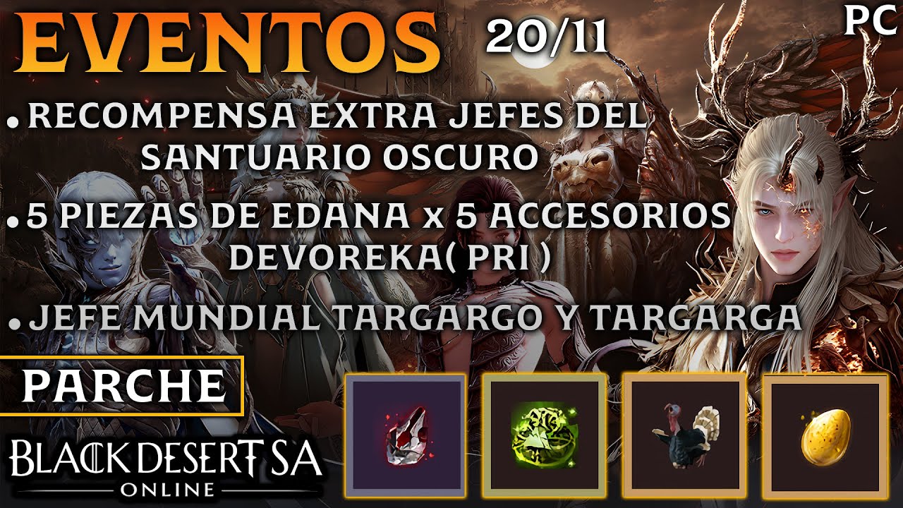 BLACK DESERT SA | EVENTOS | PIEZAS EDANA x5 | RECOMPENSA EXTRA JEFES DEL SANTUARIO | JEFE TARGARGO |