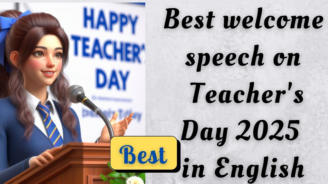 Best Welcome Speech for Teachers Day 2025 in English | Impressive Teacher's Day Welcome Speech|