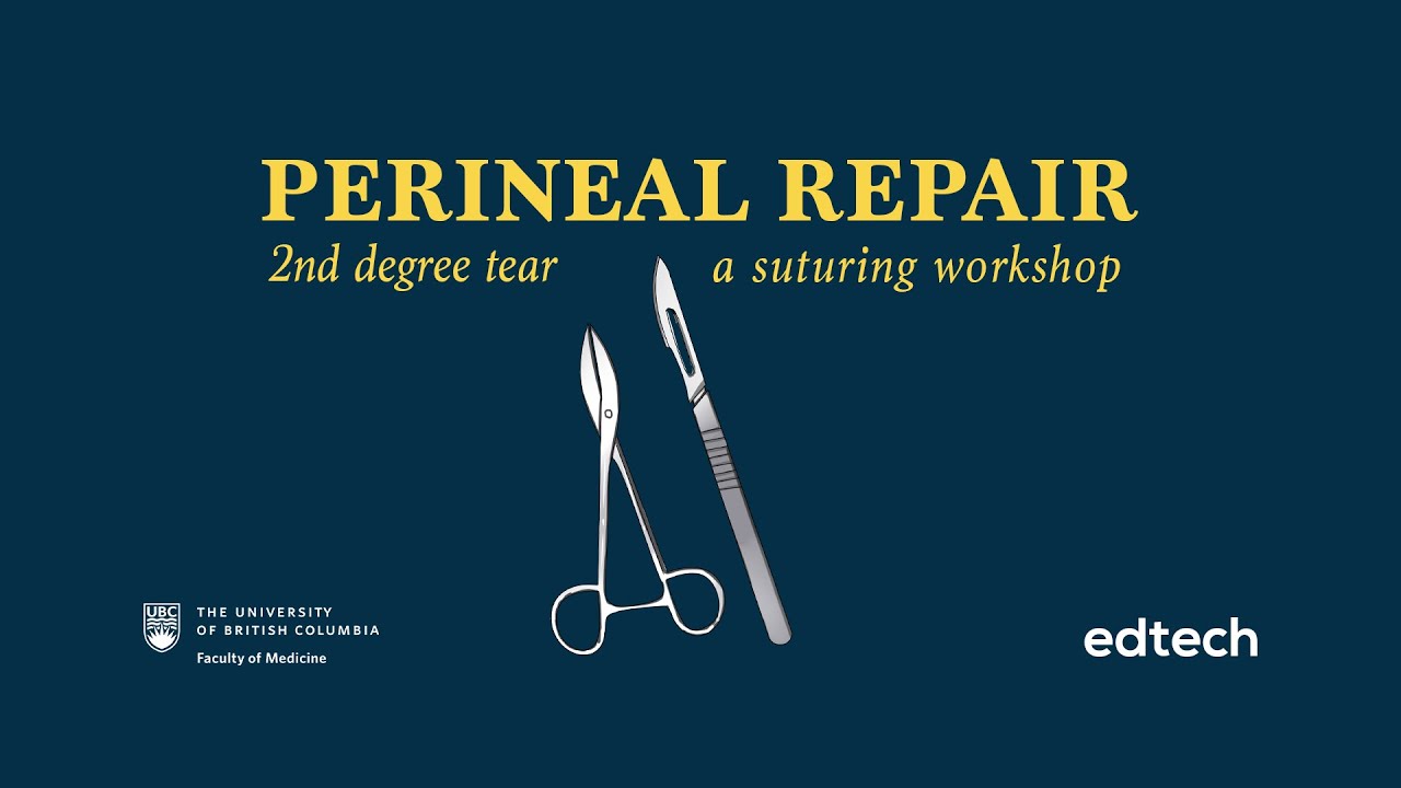 How To - Perineal Repair #suturing #ubcmedicine
