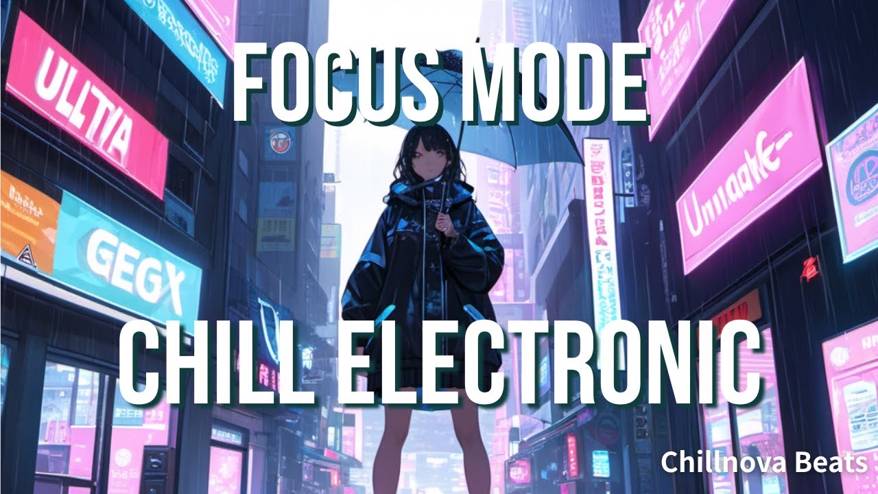 Late Night Focus – Chill Electronic Music for Deep Work & Mindfulness – 深夜の集中｜チル・エレクトロニックBGM