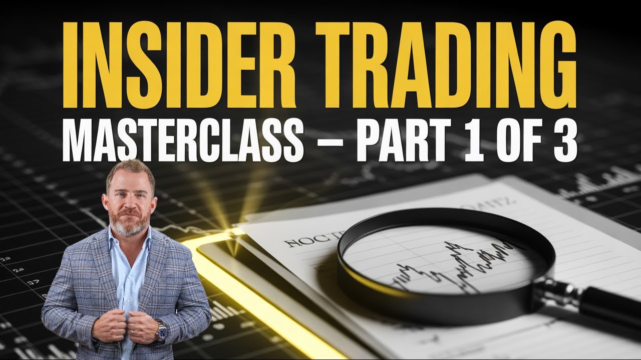 Insider Trading Masterclass (Part 1 of 3)