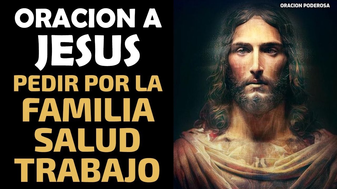 Oración a Jesús para pedir por la Familia, Salud, Trabajo y Economía