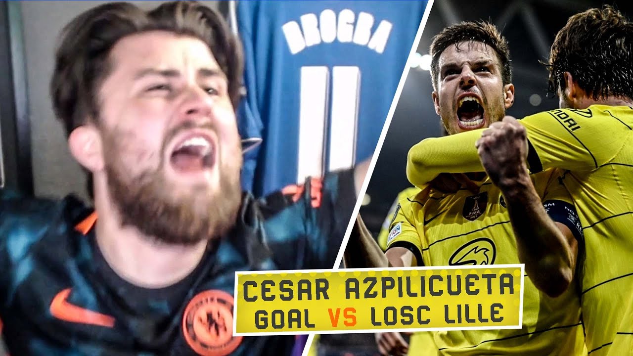 CESAR AZPILICUETA GOAL vs LILLE - FAN REACTION!