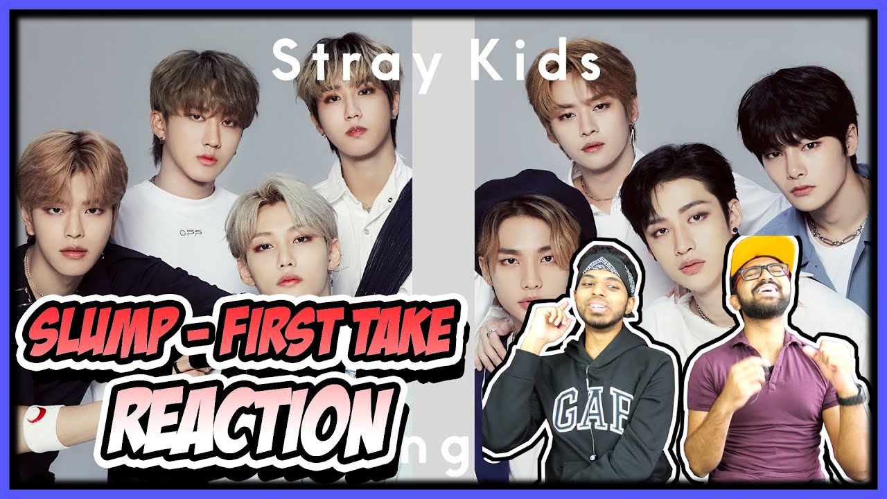 STRAY KIDS - SLUMP (JAPANESE VER) THE FIRST TAKE REACTION