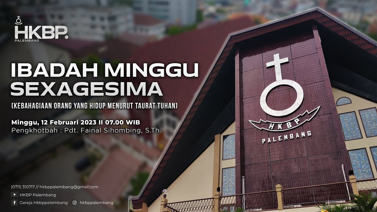 Ibadah Minggu Sexagesima HKBP Palembang || 12 Februari 2023