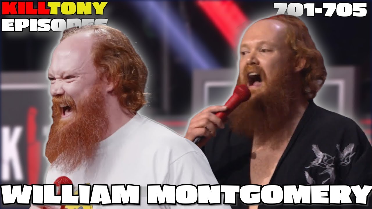 William Montgomery -  Kill Tony Episodes -  (701-705)