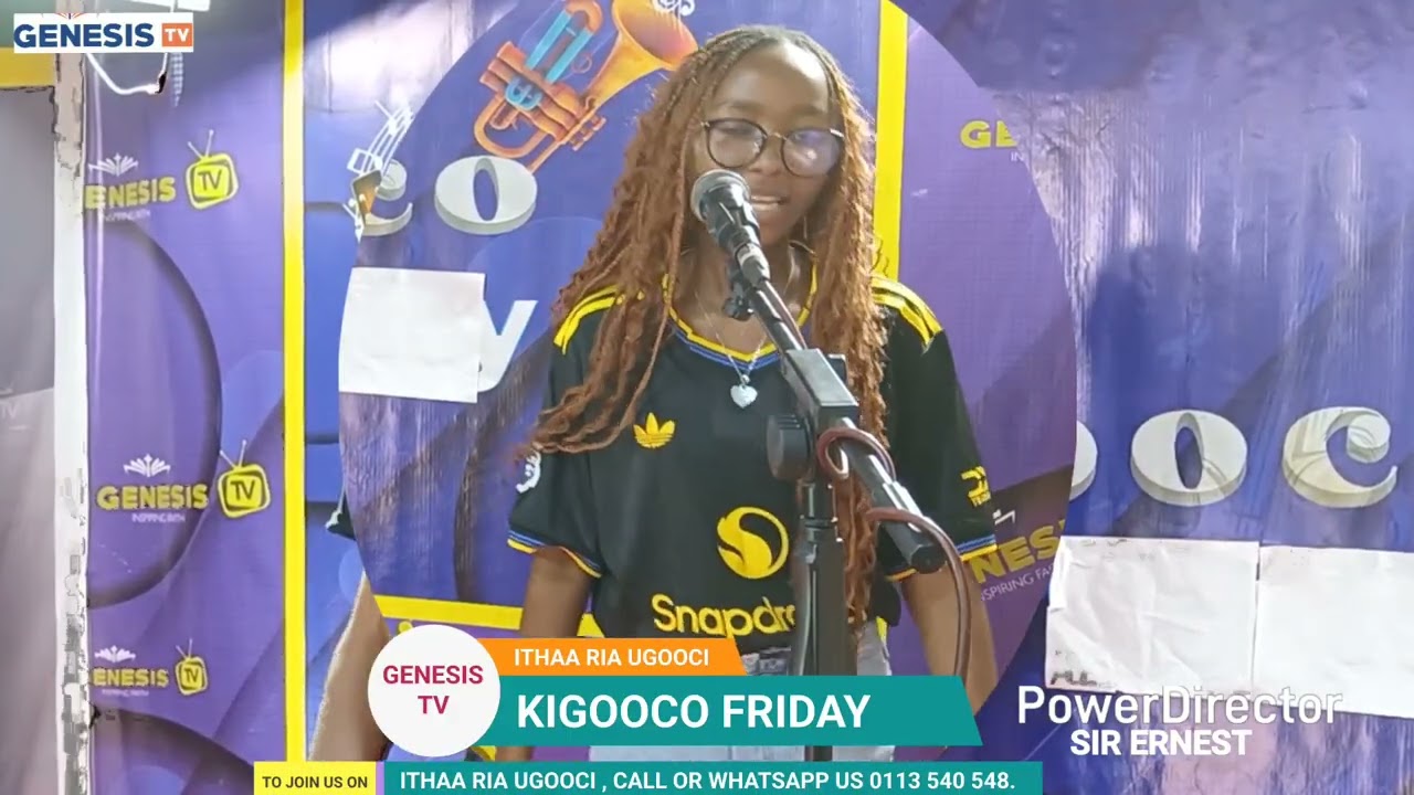 ITHAA RIA UGOOCI/KIGOOCO FRIDAY/GENESIS TV 