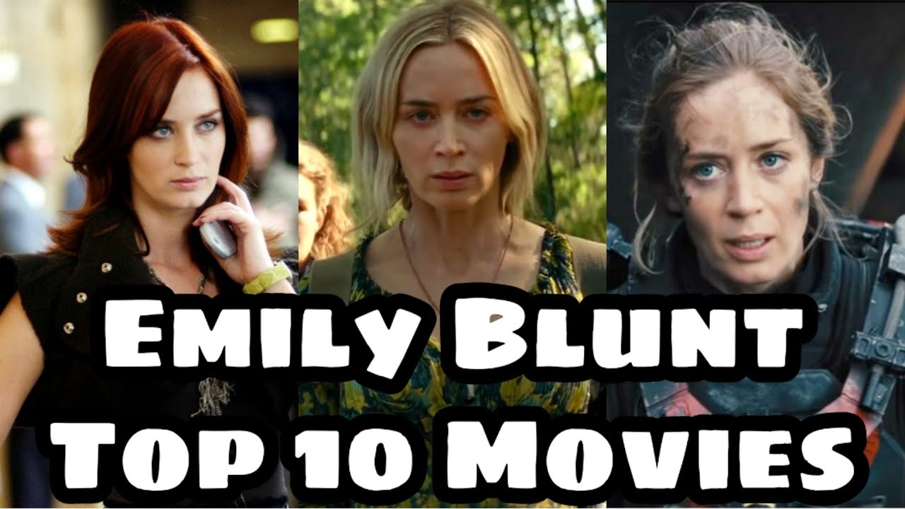 Emily Blunt Top 10 Movies
