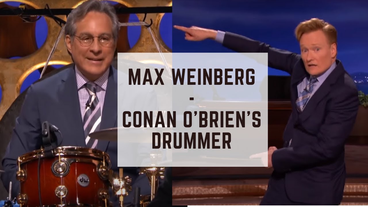 How Max Weinberg became CONAN O'BRIEN'S Drummer