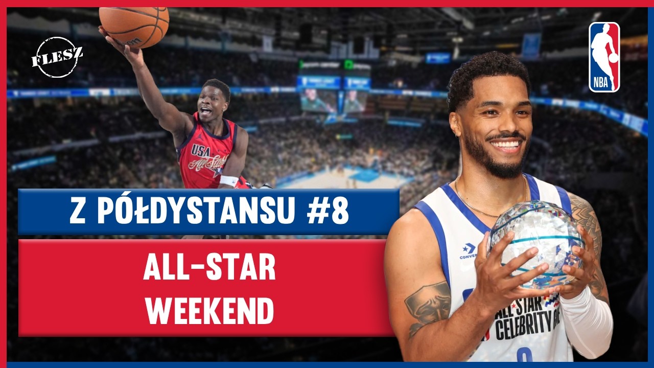 All-Star Weekend nareszcie udany, Jeremy Sochan w Nowym Jorku! | Z PÓŁDYSTANSU #8 | Flesz Sport