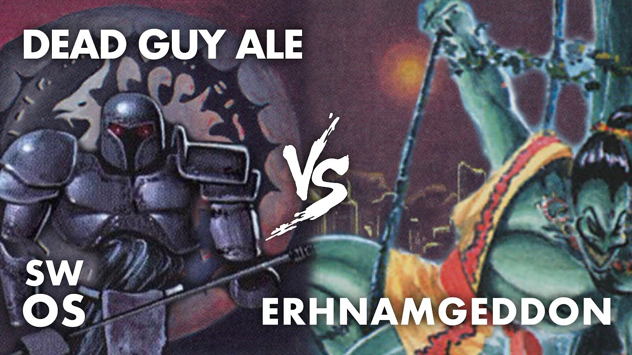 Old School MtG: Dead Guy Ale vs Erhnamgeddon