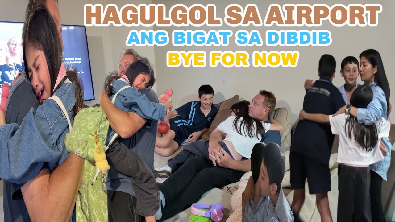 THE HARDEST PART OFF TO THE AIRPORT | BUMUHOS NG LUHA AT HIGPIT NG MGA YAKAP | SAKIT SA PUSO