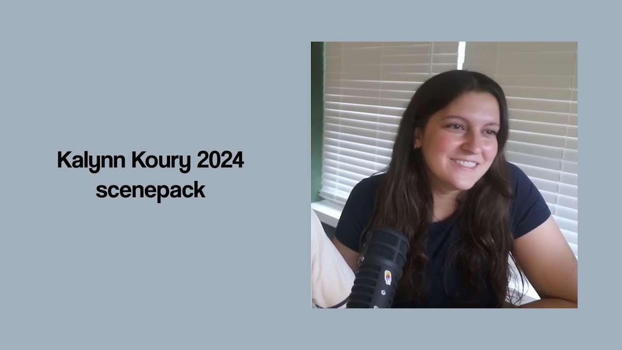 kalynn koury scenepack - 2024