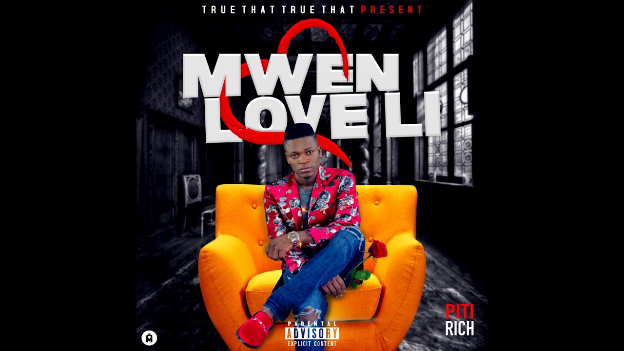MWEN LOVE LI (Audio) - PITI RICH