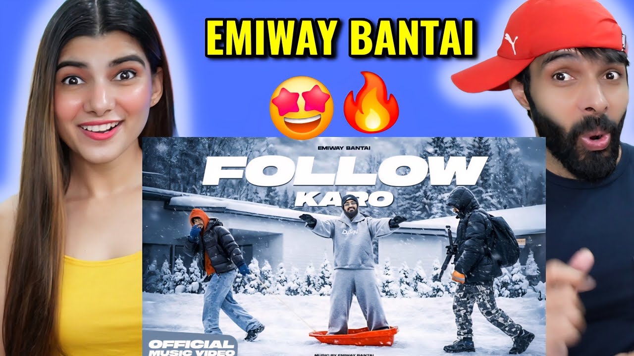 EMIWAY BANTAI - FOLLOW KARO REACTION | OFFICIAL MUSIC VIDEO |