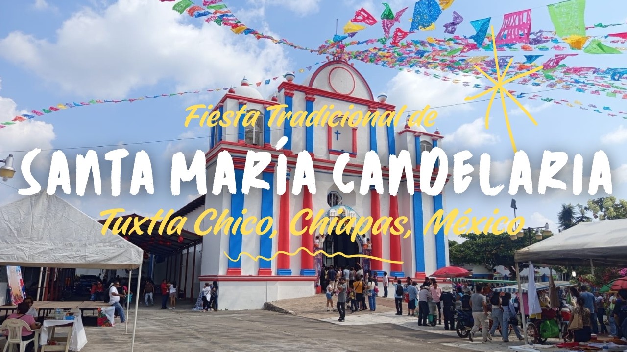 Fiesta Tradicional de Santa María Candelaria en Tuxtla Chico, Chiapas.