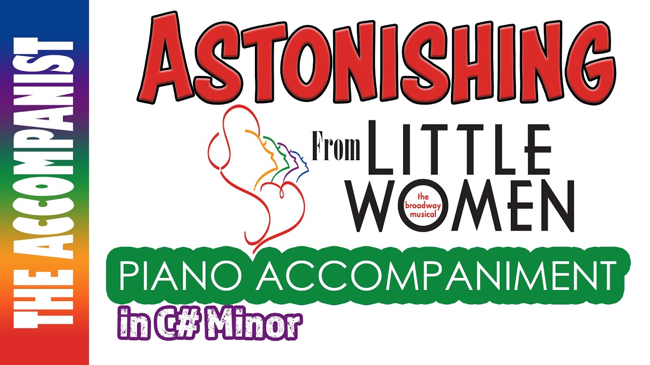 Astoninshing (Little Women) | Piano Accompaniment in C# Minor [Karaoke Lyrics in CC]