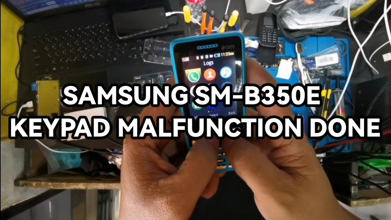 SAMSUNG SM-B350E KEYPAD MALFUNCTION DONE