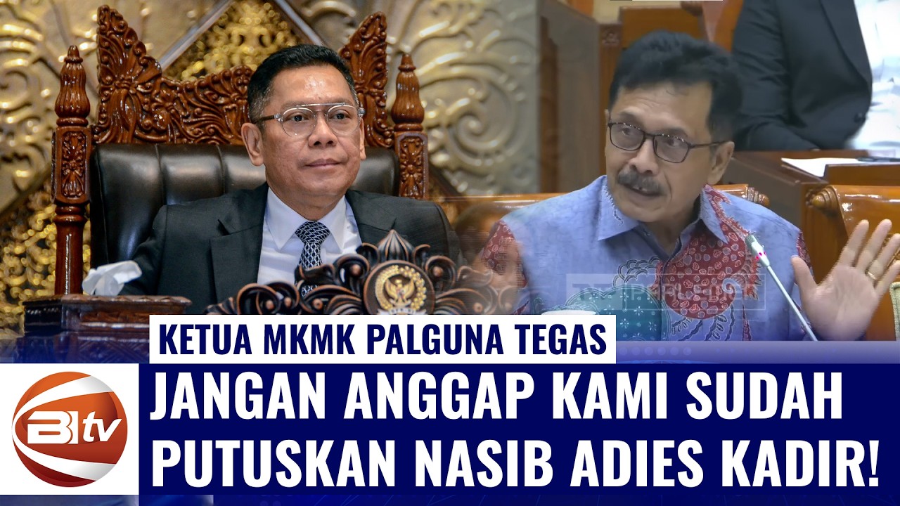 Skakmat Komisi III DPR Ketua MKMK Palguna Tegas: Jangan Anggap Kami Sudah Putuskan Nasib Adies Kadir