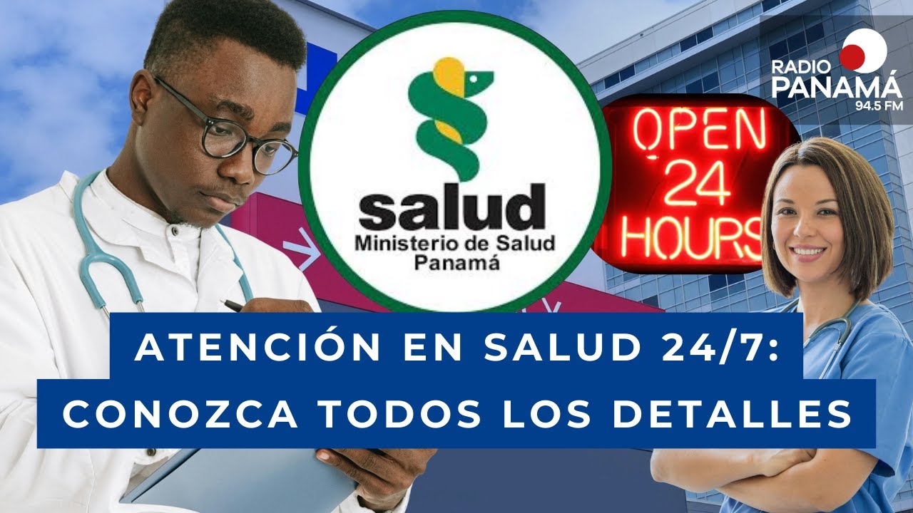 Salud 24/7: Conoce los horarios extendidos en centros y hospitales de Panamá