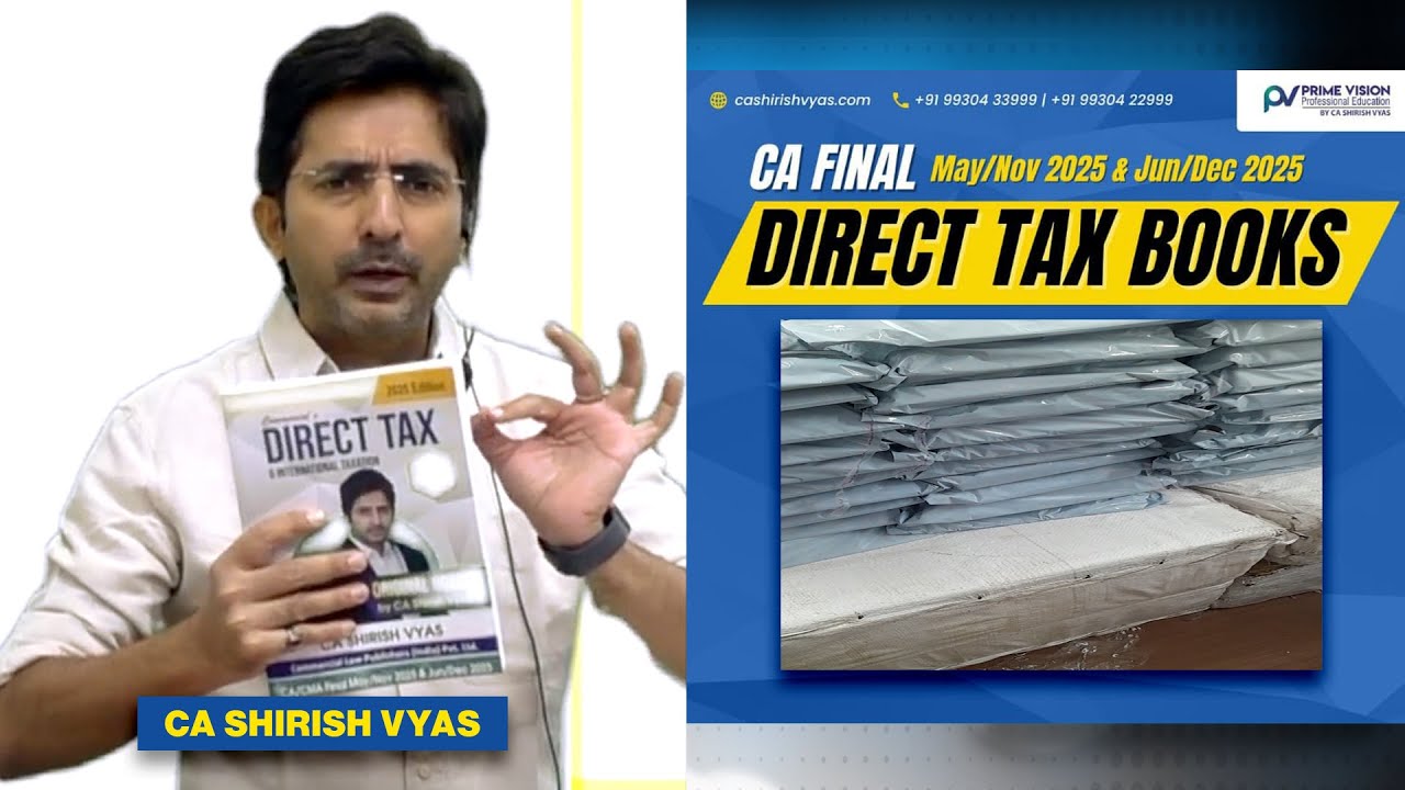 CA/CMA FINAL I DIRECT TAX BOOK I ORIGINAL NOTES & PRACTICE MANUAL | MAY/NOV/JUNE/DEC 25 SHIRISH VYAS