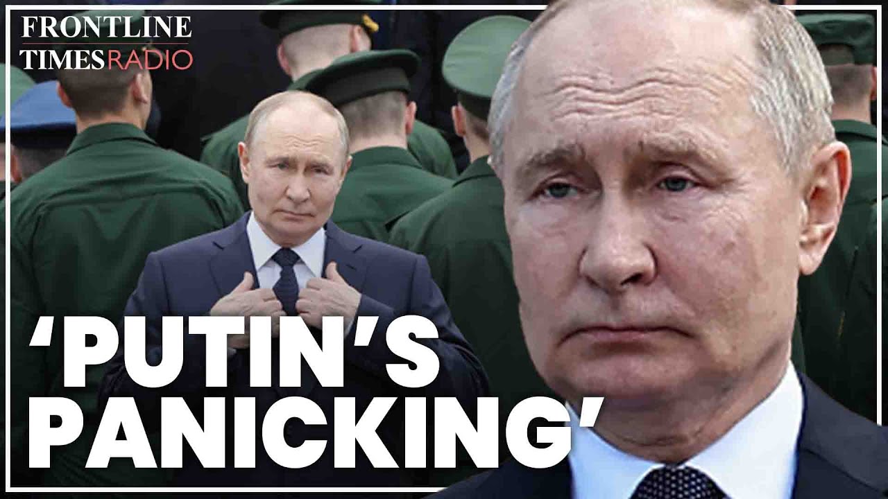 ‘Putin is panicking in his bunker’ | Sir Bill Browder