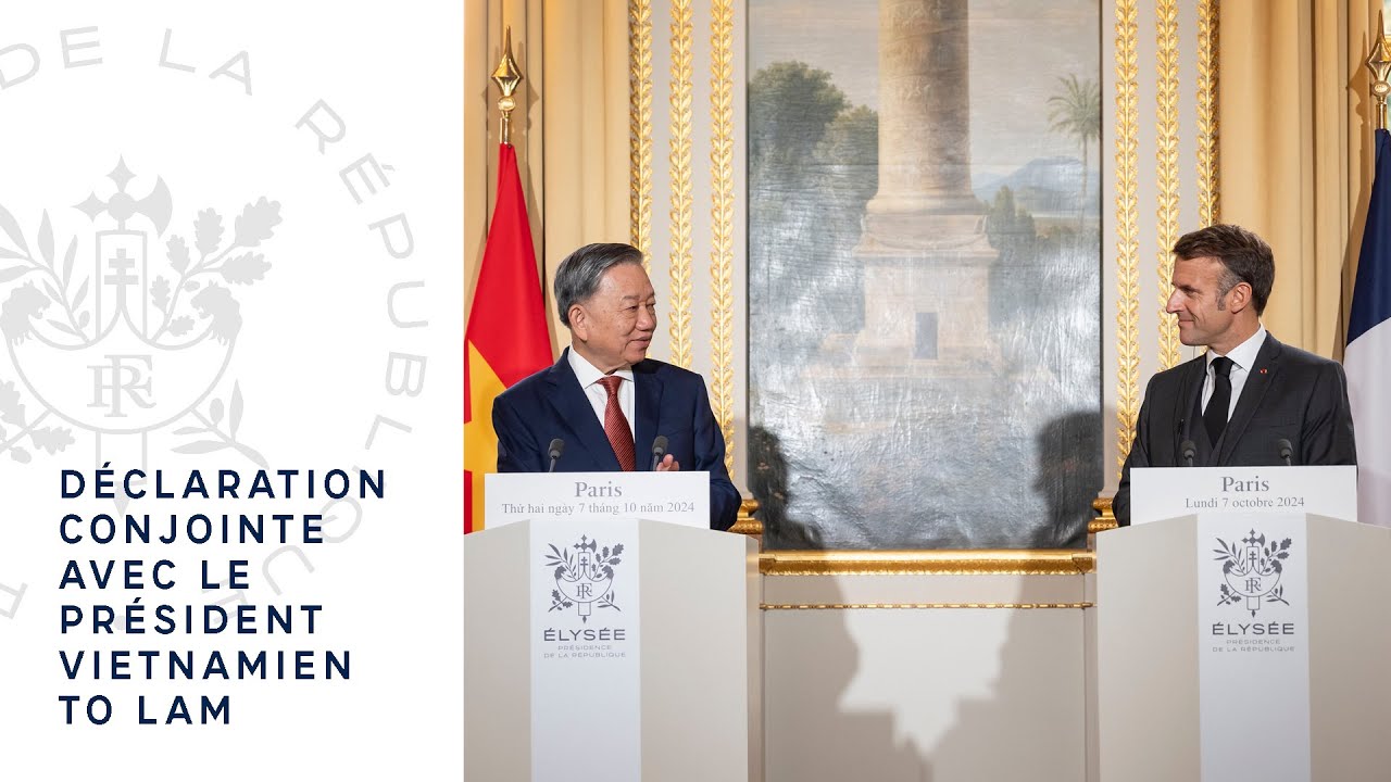 Déclaration conjointe du Président Emmanuel Macron et du Président du Vietnam, To Lam.