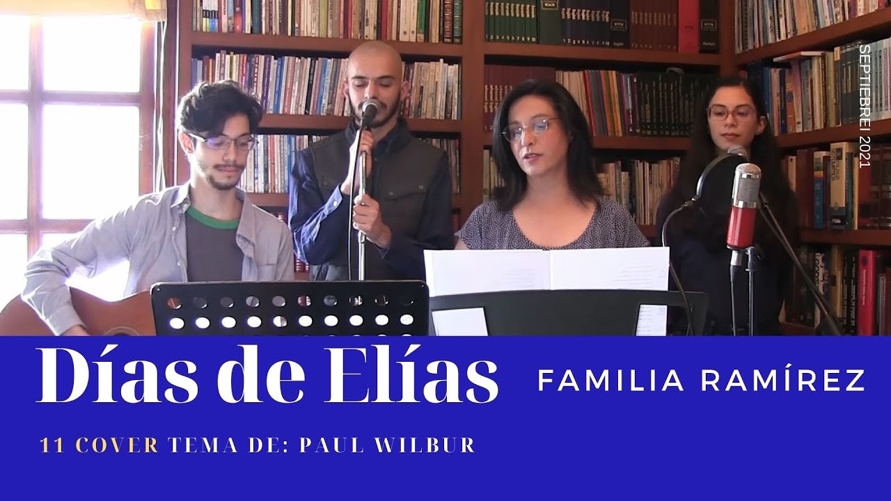 Días de ELÍAS (Cover #11 Paul Wilbur) Familia Ramírez