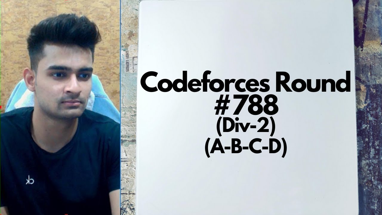 Codeforces Round 788 (Div-2) | Solutions | A-B-C-D