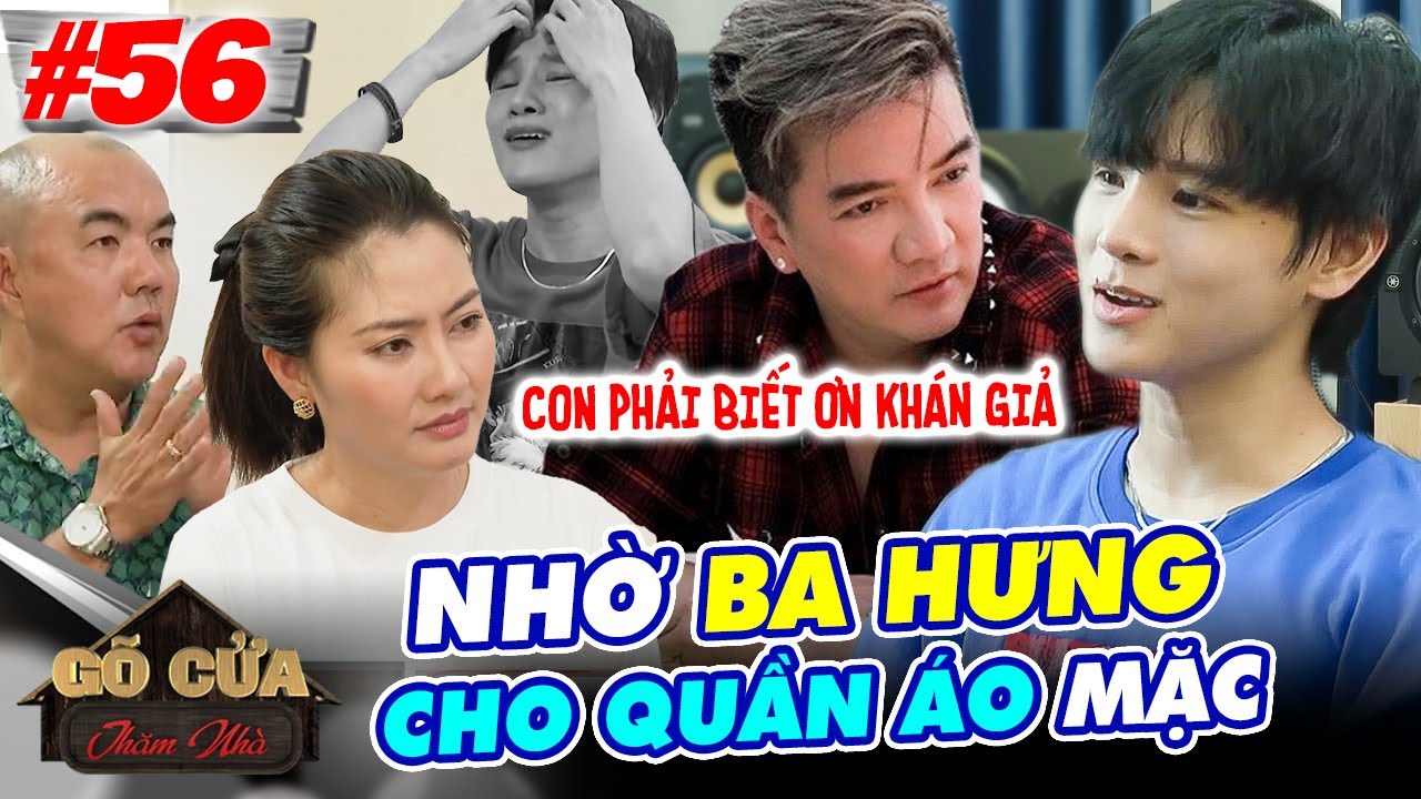 G&otilde; Cửa Thăm Nh&agrave; #56 I Cầu cứu ba Đ&Agrave;M VĨNH HƯNG v&igrave; &lsquo;SỰ CỐ&rsquo;, Phạm Đ&igrave;nh Th&aacute;i Ng&acirc;n GẶP VẬN MAY li&ecirc;n hồi