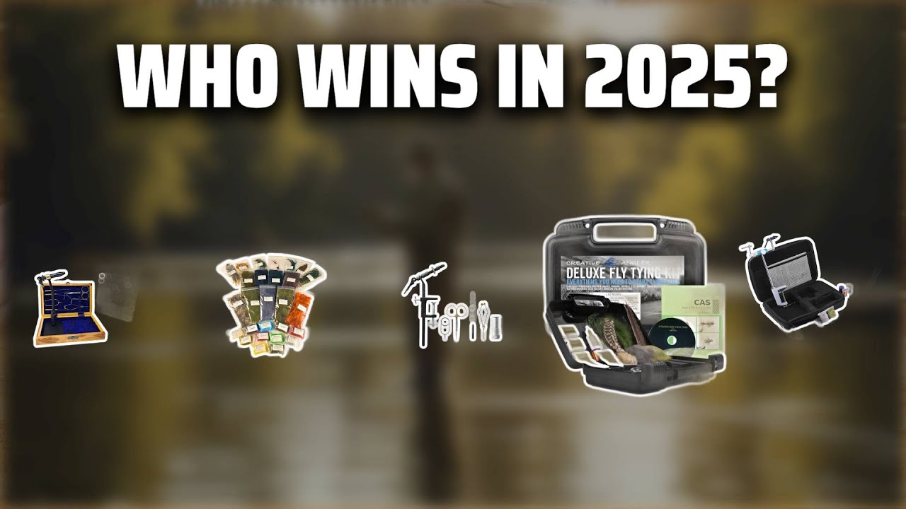 The Top 5 Best Fly Making Kit in 2025 - Must Watch Before Buying!