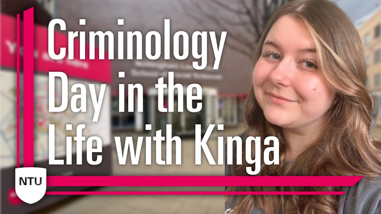 A Day in the Life with Criminology Student Kinga | Nottingham Trent University