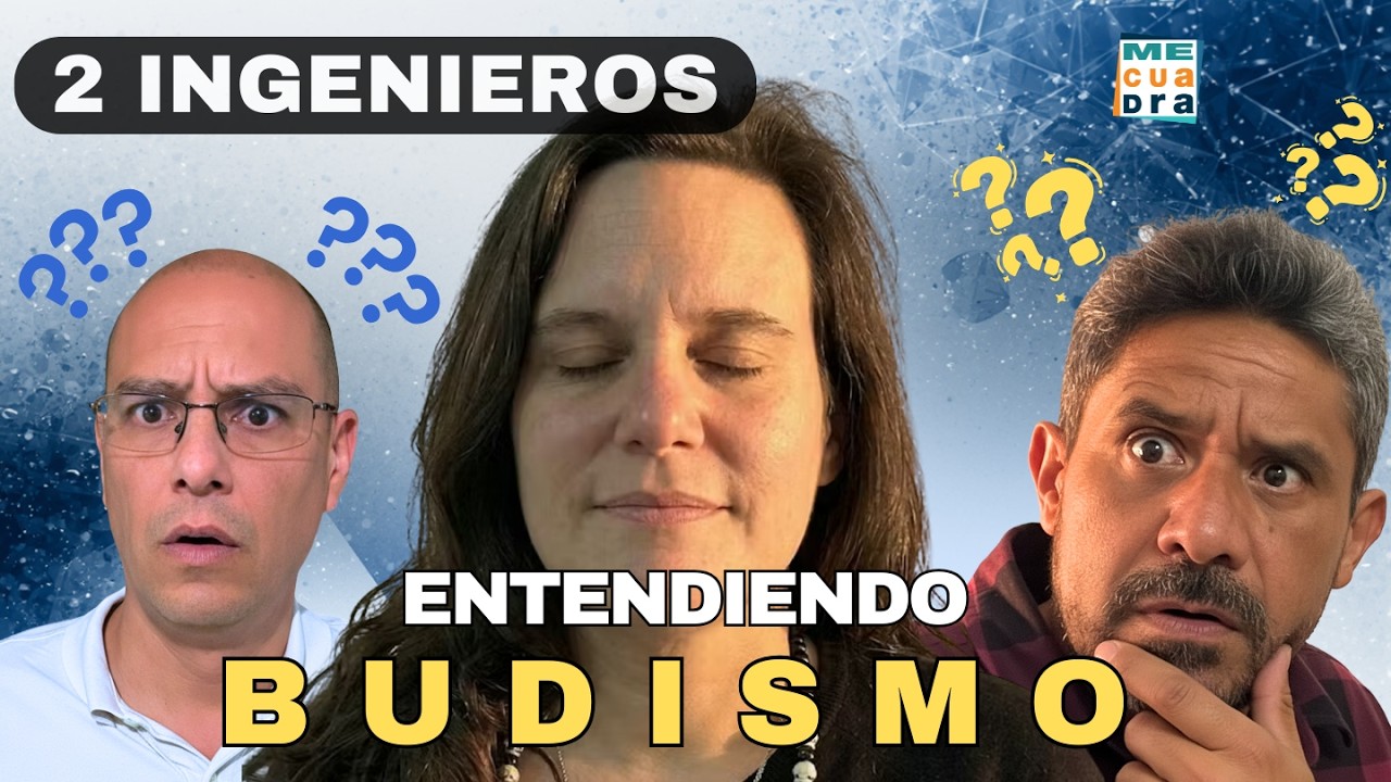 ¿El Budismo Tiene Lógica? Una Practicante Explica a Dos Ingenieros