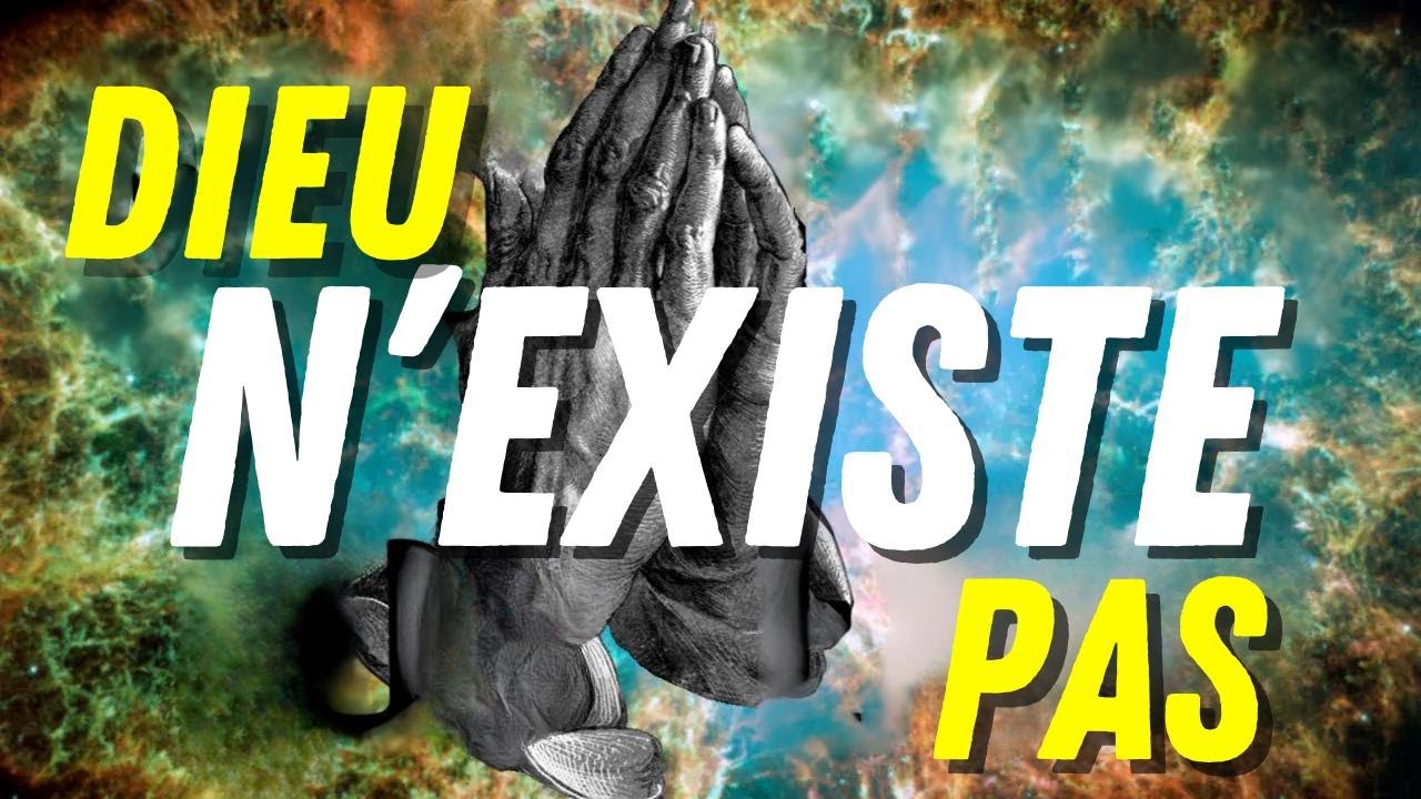 Pourquoi Dieu n'existe pas