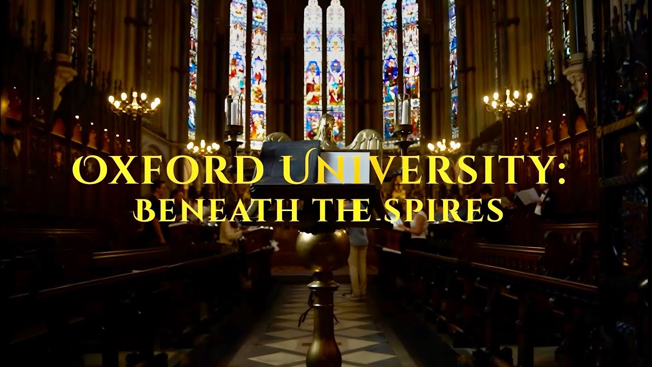 Oxford University: Beneath The Spires(Documentary)