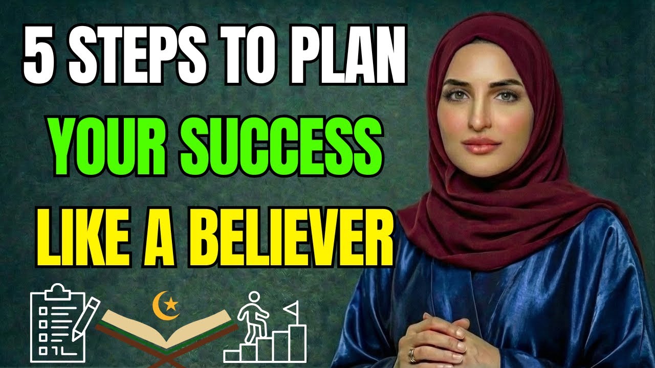 5 Effective Steps to Plan Your Success | Islamic Teachings