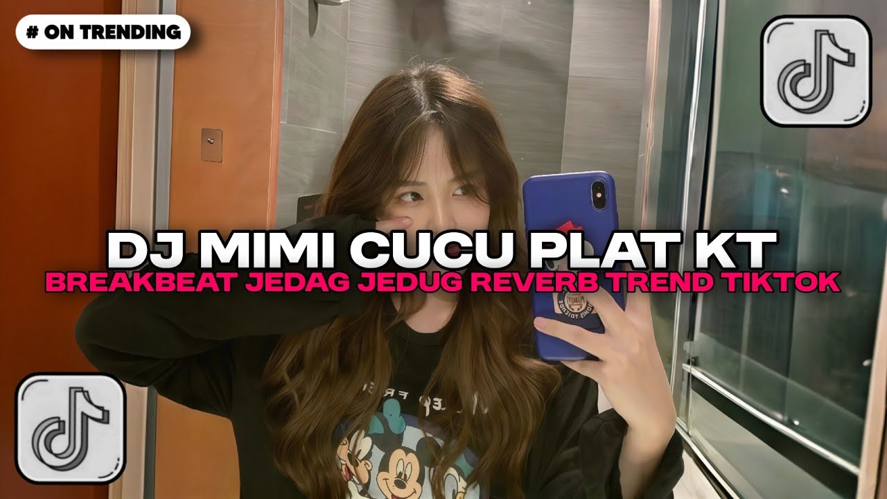 DJ MIMI MIMI MIMI CUCU | DJ SOUND PLAT KT BREAKBEAT JEDAG JEDUG REVERB FULL BASS VIRAL TREND TIKTOK!