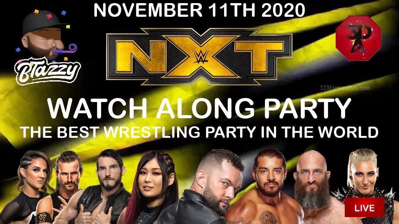 THE WATCH ALONG PARTY FOR NOVEMBER 11TH 2020 NXT