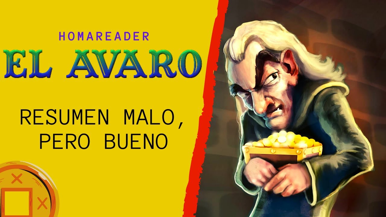 EL AVARO | Resumen malo, pero bueno